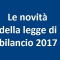 Le novità della legge di bilancio 2017